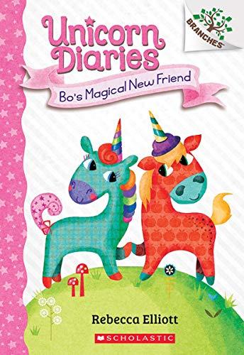 Bo's Magical New Friend (Unicorn Diaries, Bk. 1)