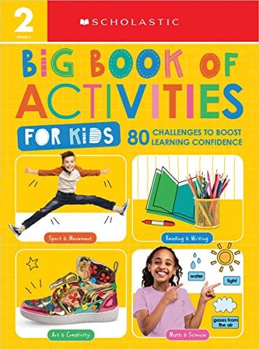 Big Book of Activities for Kids: 80 Challenges to Boost Learning Confidence (Scholastic Early Learners, Grade 2)