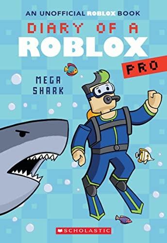 Mega Shark (Diary of a Roblox Pro, Bk. 6)