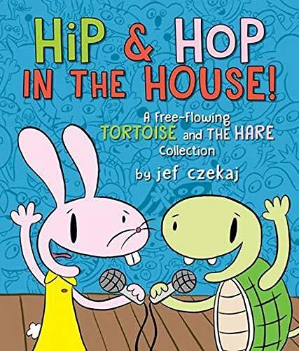 Hip & Hop in the House! A Free-Flowing Tortoise and the Hare Collection