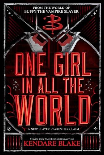 One Girl In All The World (Buffy The Vampire Slayer)