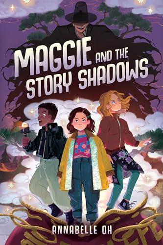 Maggie and the Story Shadows (The Story Shadows, Bk. 1)