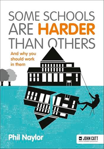 Some Schools are Harder Than Others: And Why You Should  Work in Them