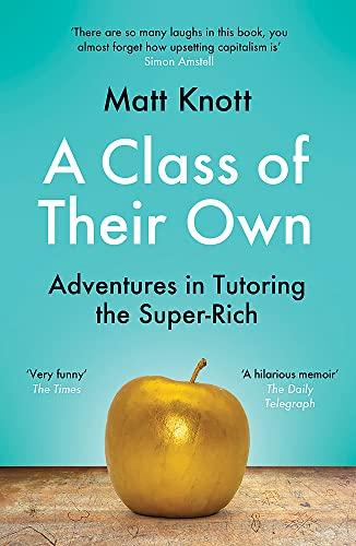 A Class of Their Own: Adventures in Tutoring the Super-Rich