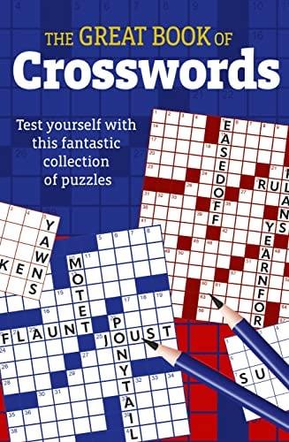 The Great Book of Crosswords: Test Yourself With This Fantastic Collection of Puzzles