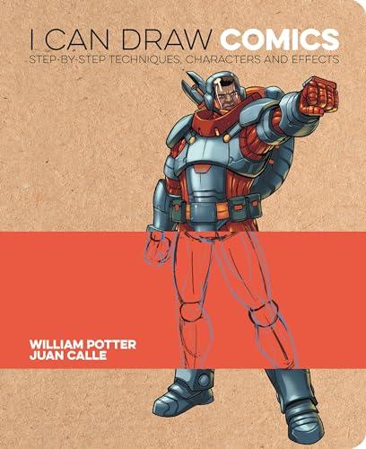 Comics: Step-By-Step Techniques, Characters and Effects (I Can Draw)