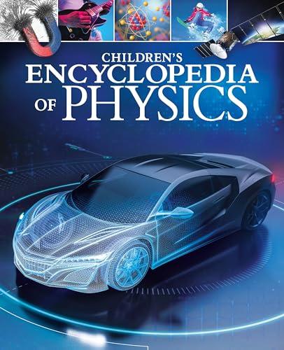 Children's Encyclopedia of Physics (Children’s Reference Library)