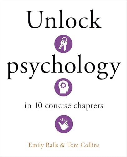 Unlock Psychology in 10 Concise Chapters (Unlock Ideas)