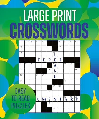 Large Print Crosswords: Easy-To-Read Puzzles