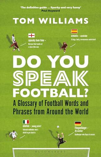 Do You Speak Football? A Glossary of Football Words and Phrases From Around the World