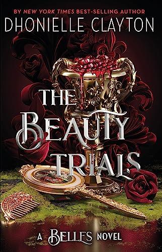 The Beauty Trials (Belles, Bk. 3)