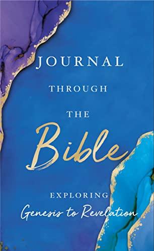 Journal Through the Bible: Explore Genesis to Revelation