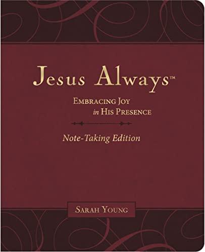 Jesus Always: Embracing Joy in His Presence (Note-Taking Edition)