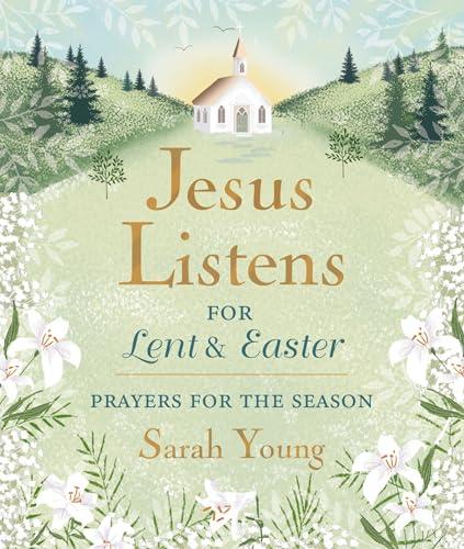 Jesus Listens for Lent and Easter: Prayers for the Season