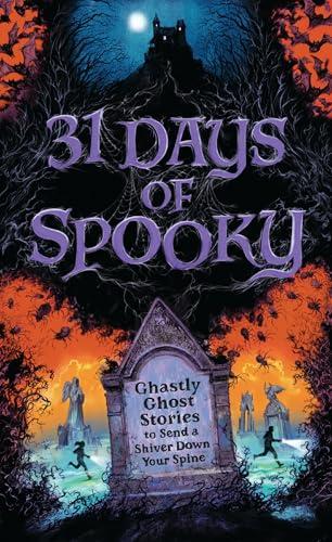 31 Days of Spooky: Ghastly Ghost Stories to Send a Shiver Down Your Spine