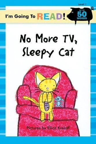 No More TV, Sleepy Cat (I'm Going To Read! Lvl. 1)