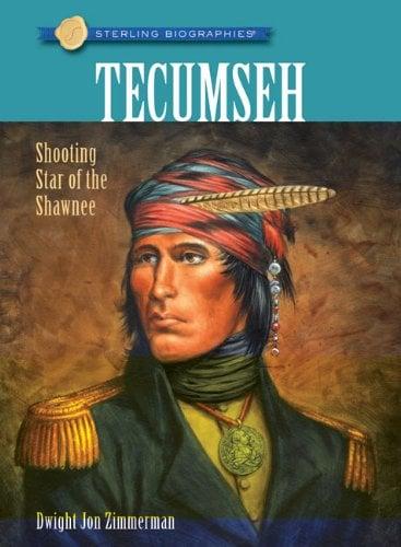 Tecumseh: Shooting Star of the Shawnee (Sterling Biographies)