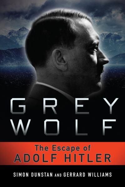 Grey Wolf: The Escape of Adolf Hitler