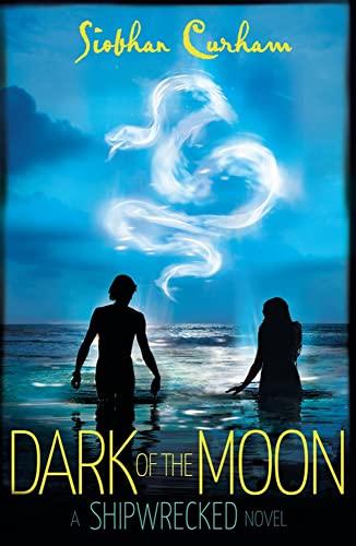 Dark of the Moon (Shipwrecked, Bk.2)