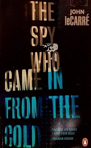 The Spy Who Came in From the Cold (George Smiley, Bk. 3)