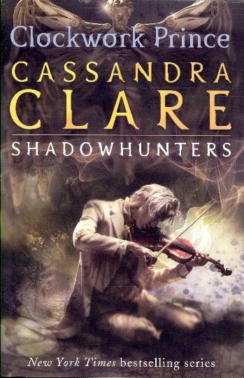 Clockwork Prince (Shadow Hunters: Infernal Devices, Bk. 2)