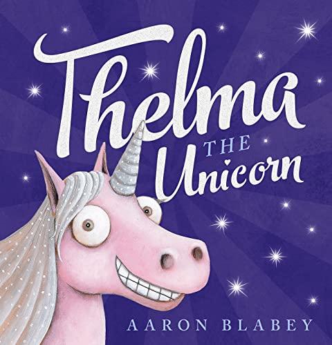 Thelma the Unicorn (Bk. 1)