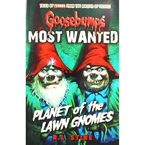Planet of the Lawn Gnomes (Goosebumps: Most Wanted, Bk. 1)
