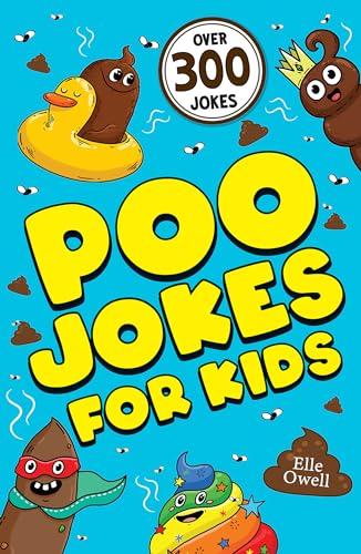 Poo Jokes for Kids: Over 300 Jokes!