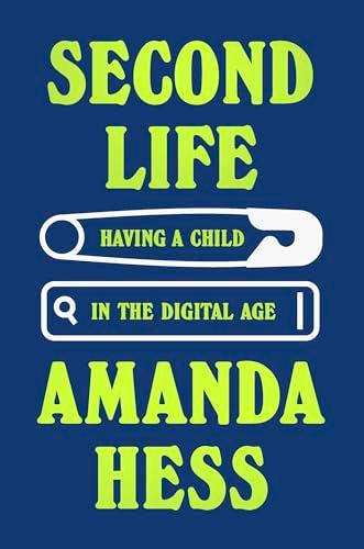 Second Life: Having a Child in the Digital Age