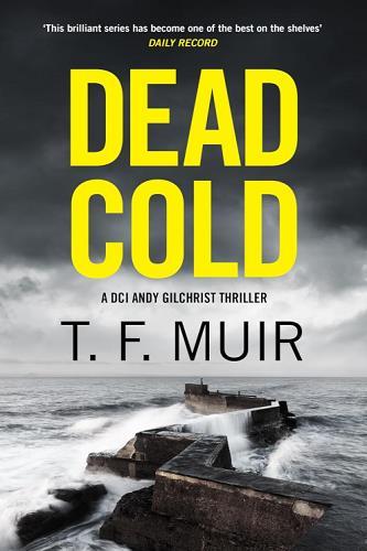 Dead Cold (DCI Andy Gilchrist, Bk. 13)
