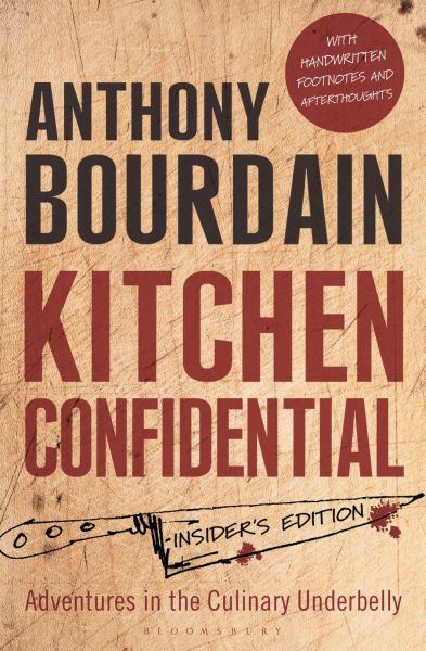 Kitchen Confidential: Adventures in the Culinary Underbelly (Insider's Edition)