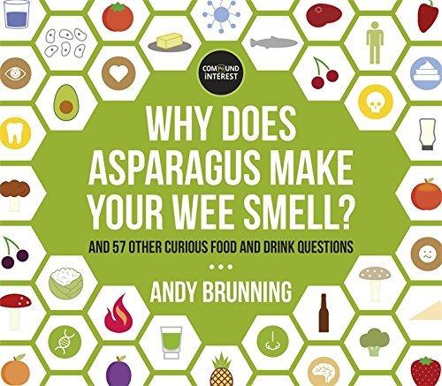 Why Does Asparagus Make Your Wee Smell? and 57 Other Curious Food and Drink Questions