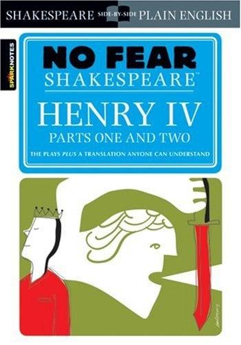 Henry IV , Parts One and Two (No Fear Shakespeare)
