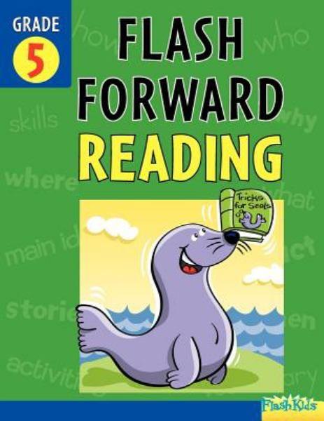Flash Forward Reading: Grade 5 (Flash Kids Flash Forward)