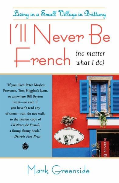 I'll Never Be French (No Matter What I Do)