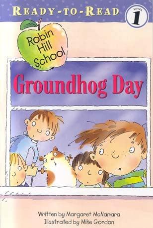 Groundhog Day (Robin Hill School, Ready-To-Read, Level 1)