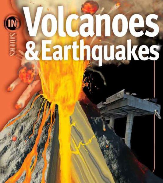Volcanoes and Earthquakes (Insiders)