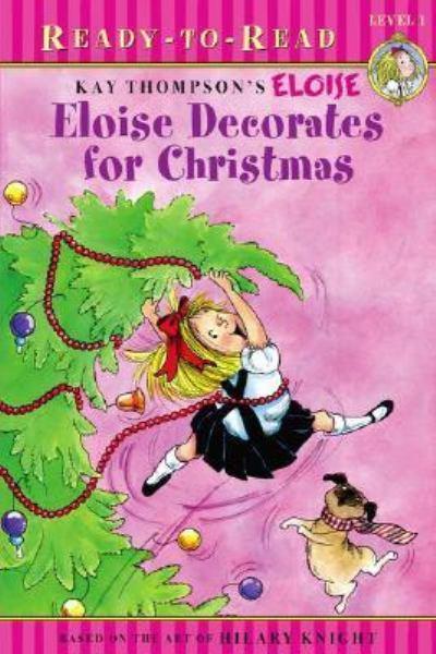 Eloise Decorates for Christmas (Ready-To-Read, Level 1)