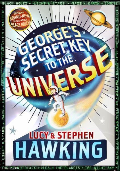 George's Secret Key to the Universe (George's Secret Key, Bk. 1)