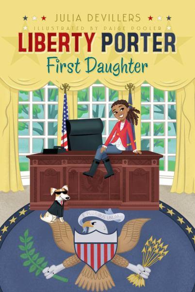 Liberty Porter, First Daughter (Bk. 1)
