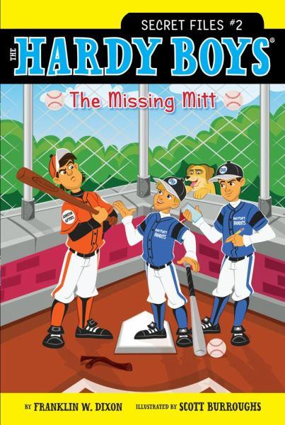 The Missing Mitt (The Hardy Boys  Secret Files, Bk.2)