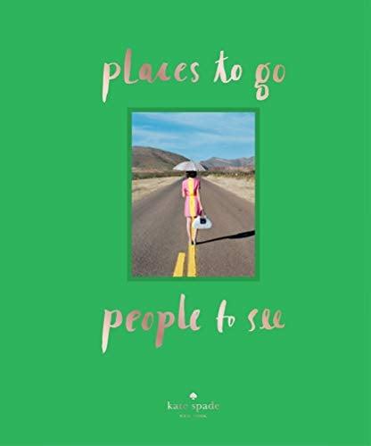 Kate Spade New York: Places to Go, People to See