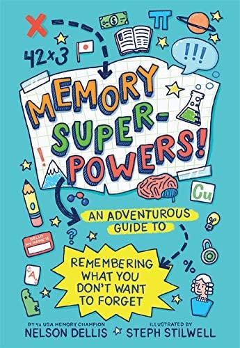 Memory Superpowers! An Adventurous Guide to Remembering What You Don't Want to Forget
