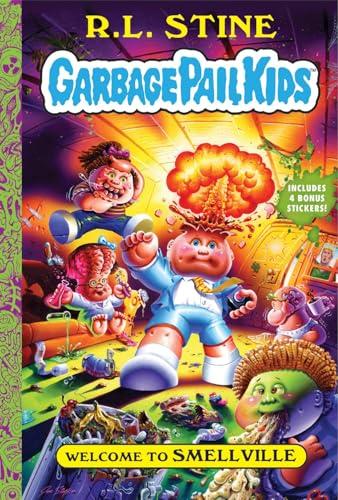 Welcome to Smellville (Garbage Pail Kids, Bk. 1)