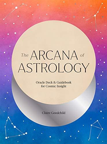 Arcana of Astrology Boxed Set:  Oracle Deck and Guidebook for Cosmic Insight