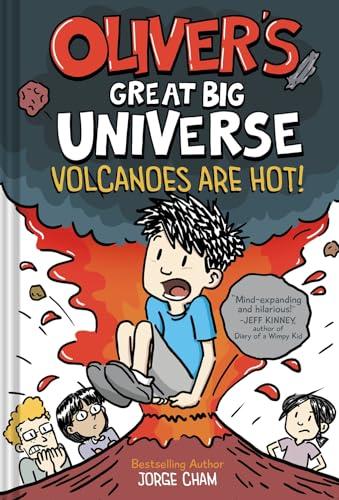 Volcanoes Are Hot! (Oliver's Great Big Universe, Bk. 2)