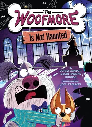 The Woofmore Is Not Haunted (The Woofmore, Bk. 2)