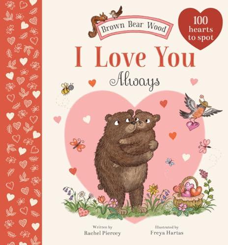 I Love You Always (Brown Bear Wood)