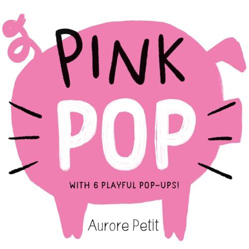 Pink Pop: With 6 Playful Pop-Ups!