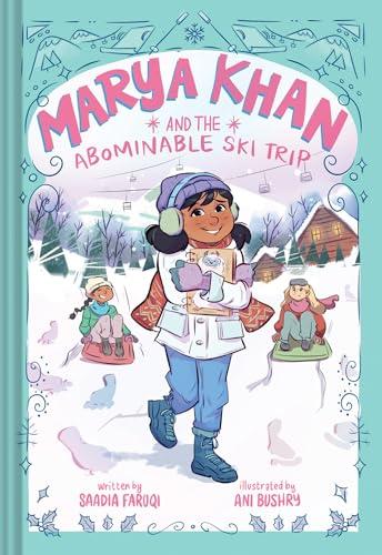 Marya Khan and the Abominable Ski Trip (Marya Khan, Bk. 6)